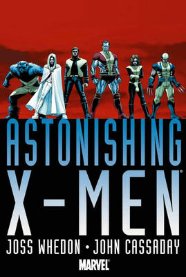 Book cover for Astonishing X-men By Joss Whedon & John Cassaday