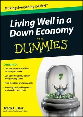 Book cover for Living Well in a Down Economy For Dummies