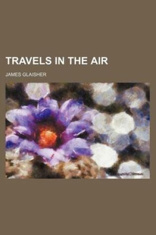 Cover of Travels in the Air