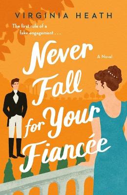 Book cover for Never Fall for Your Fiancee