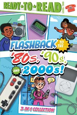 Cover of Flashback to the . . . '80's, '90s, and 2000s!