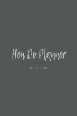 Cover of Hen Do Planner Notebook