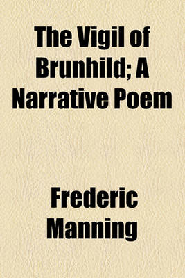 Book cover for The Vigil of Brunhild; A Narrative Poem