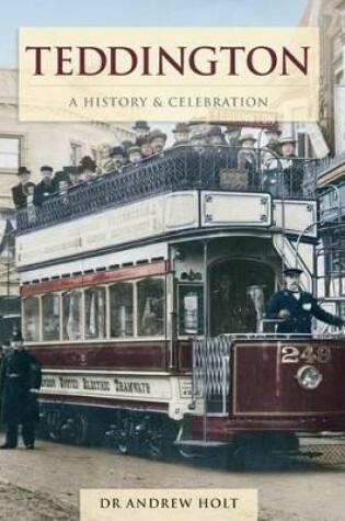 Cover of Teddington - A History And Celebration