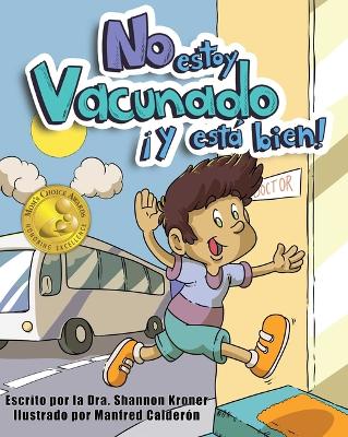 Book cover for No Estoy Vacunado ¡Y Está Bien!