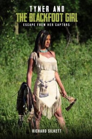 Cover of Tyner and The Blackfoot Girl