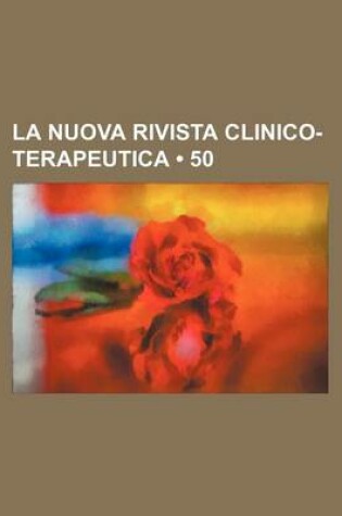 Cover of La Nuova Rivista Clinico-Terapeutica (50)