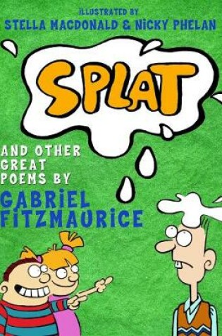 Cover of Splat! and other Great Poems by Gabriel Fitzmaurice