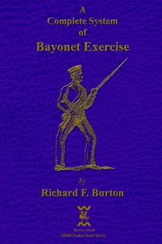 Cover of A Complete System of Bayonet Exercise