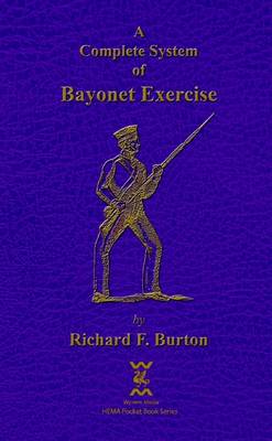 Book cover for A Complete System of Bayonet Exercise