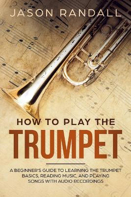 Book cover for How to Play the Trumpet