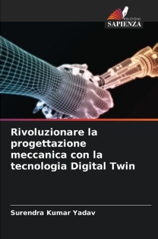 Cover of Rivoluzionare la progettazione meccanica con la tecnologia Digital Twin