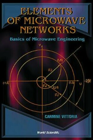 Cover of Elements Of Microwave Networks, Basics Of Microwave Engineering