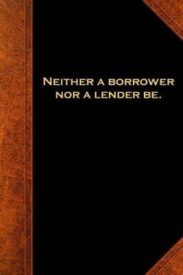 Book cover for 2019 Weekly Planner Shakespeare Quote Neither Borrower Nor Lender 134 Pages