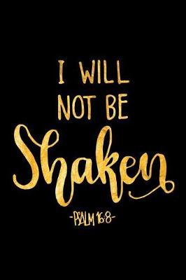 Book cover for I Will Not Be Shaken Psalm 16