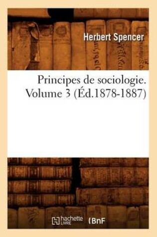 Cover of Principes de Sociologie. Volume 3 (Éd.1878-1887)