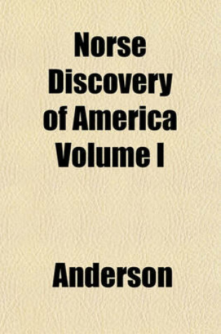 Cover of Norse Discovery of America Volume I