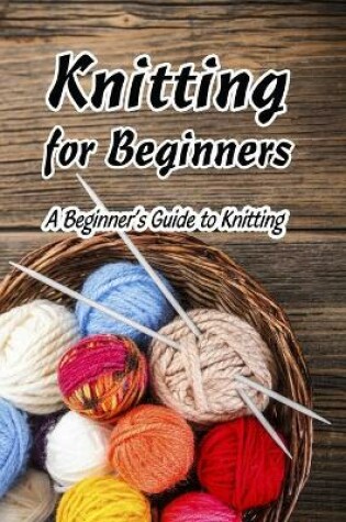 Cover of Knitting for Beginners