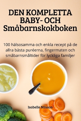 Cover of DEN KOMPLETTA BABY- OCH Småbarnskokboken
