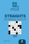 Book cover for Creator of puzzles - Straights 240 Normal Puzzles 7x7 (Volume 2)
