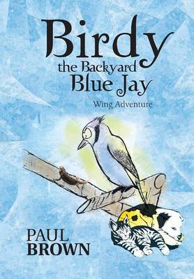 Book cover for Birdy the Backyard Blue Jay