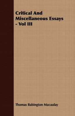 Book cover for Critical And Miscellaneous Essays - Vol III