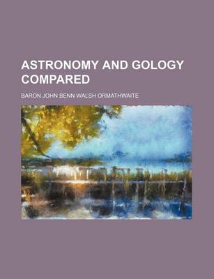 Book cover for Astronomy and Gology Compared