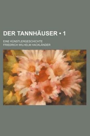 Cover of Der Tannhauser (1); Eine Kunstlergeschichte