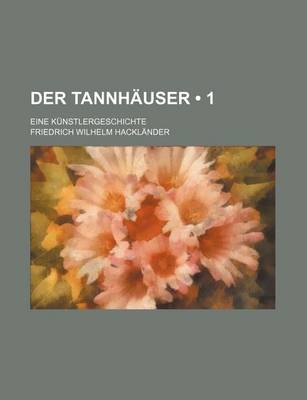 Book cover for Der Tannhauser (1); Eine Kunstlergeschichte