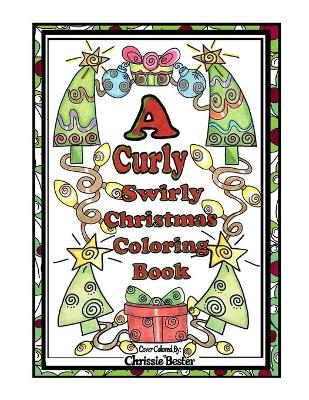 Book cover for A Curly Swirly Christmas Coloring Book