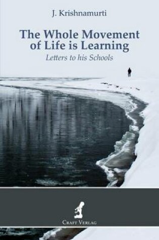 Cover of The Whole Movement of Life is Learning