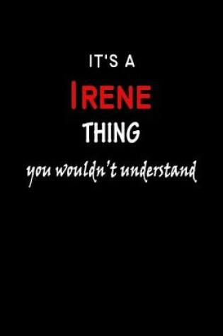 Cover of It's a Irene Thing You Wouldn't Understandl