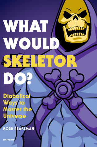 Cover of What Would Skeletor Do?