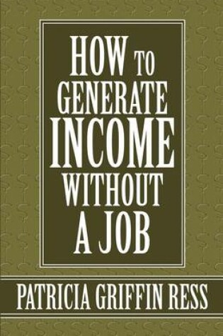 Cover of How to Generate Income Without a Job