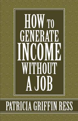 Book cover for How to Generate Income Without a Job