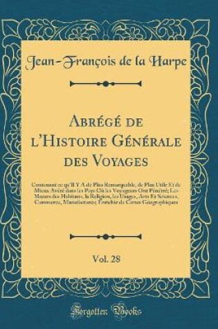Cover of Abrege de l'Histoire Generale Des Voyages, Vol. 28