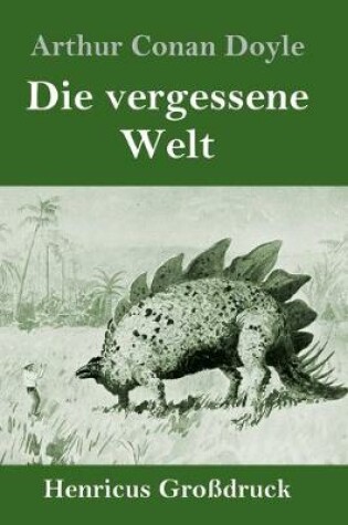 Cover of Die vergessene Welt (Großdruck)