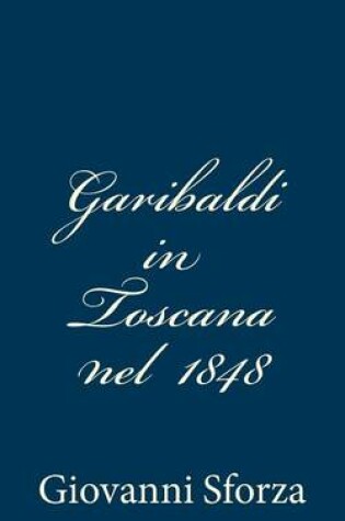 Cover of Garibaldi in Toscana nel 1848