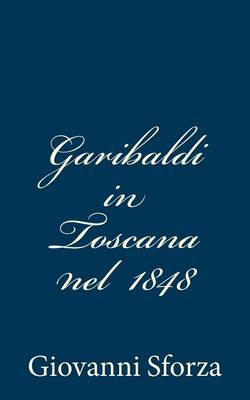 Book cover for Garibaldi in Toscana nel 1848