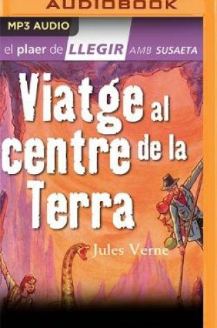 Cover of Viatge Al Centre de la Terra (Narraci�n En Catal�n)