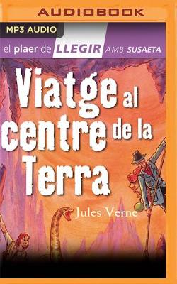 Book cover for Viatge Al Centre de la Terra (Narraci�n En Catal�n)