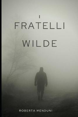 Book cover for I fratelli Wilde