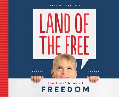 Book cover for Land of the Free: The Kids' Book of Freedom