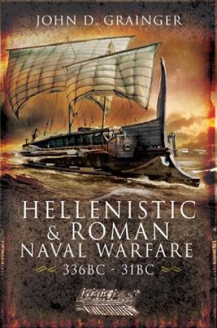 Cover of Hellenistic and Roman Naval Wars, 336 BC-31 BC