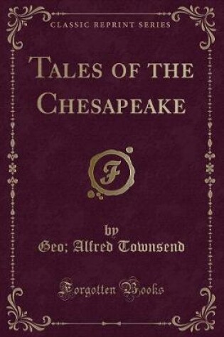 Cover of Tales of the Chesapeake (Classic Reprint)