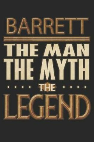 Cover of Barrett The Man The Myth The Legend