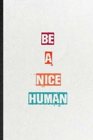 Cover of Be A Nice Human