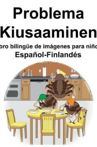 Cover of Español-Finlandés Problema/Kiusaaminen Libro bilingüe de imágenes para niños