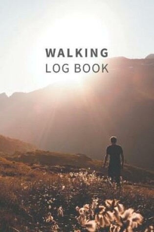 Cover of Walking Log Book Track Your Progress in Walking