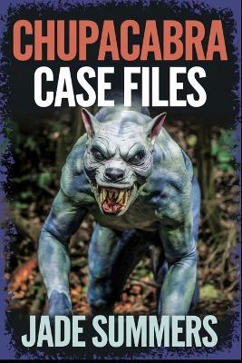 Cover of Chupacabra Case Files